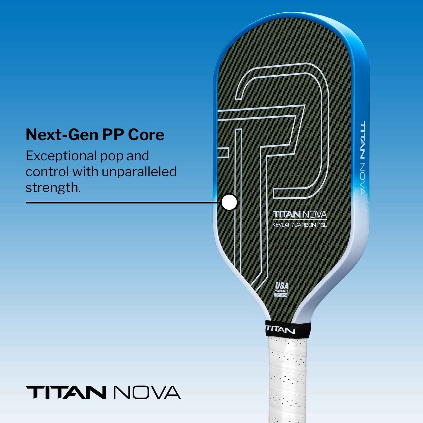Titan Nova 16L pickleball paddle with Next-Gen PP Core for exceptional pop control and strength