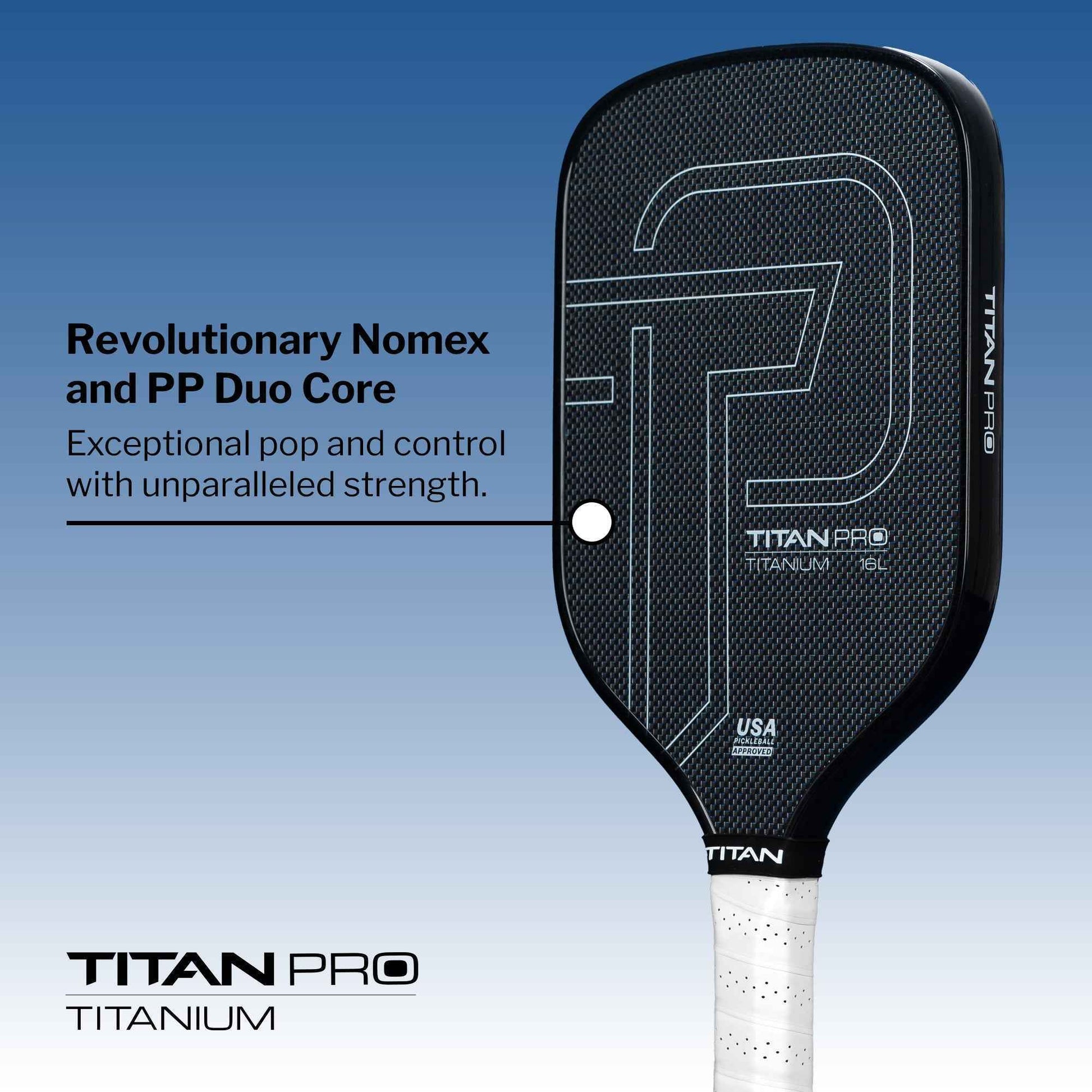 Titan Pro Titanium pickleball paddle by Titan Pickleball with Nomex and PP Duo Core for exceptional control